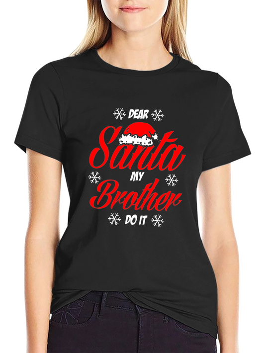 Dear Santa My Brother Did It! Christmas T-Shirt