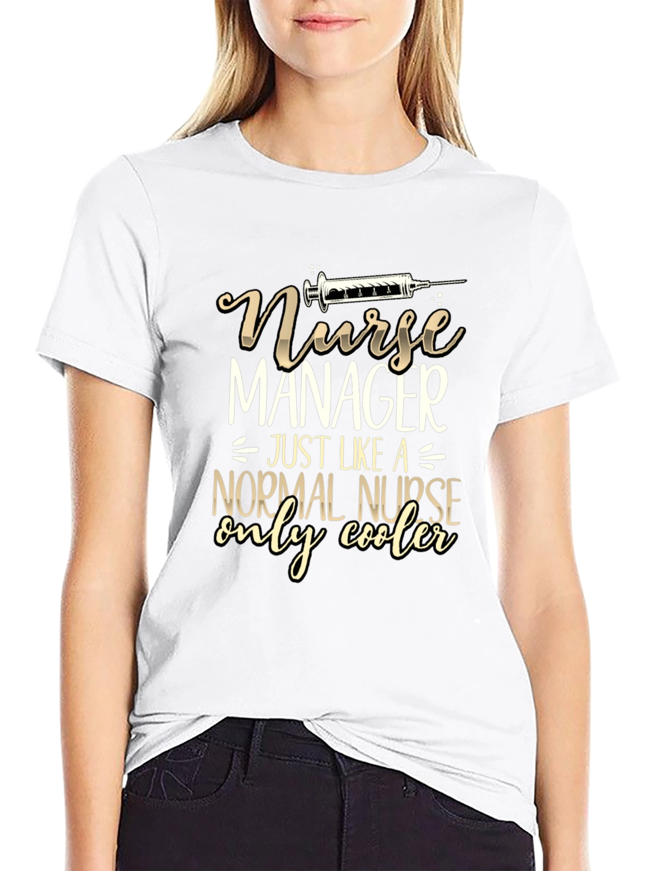 Nurse Manager Funny T-Shirt - Only Cooler!