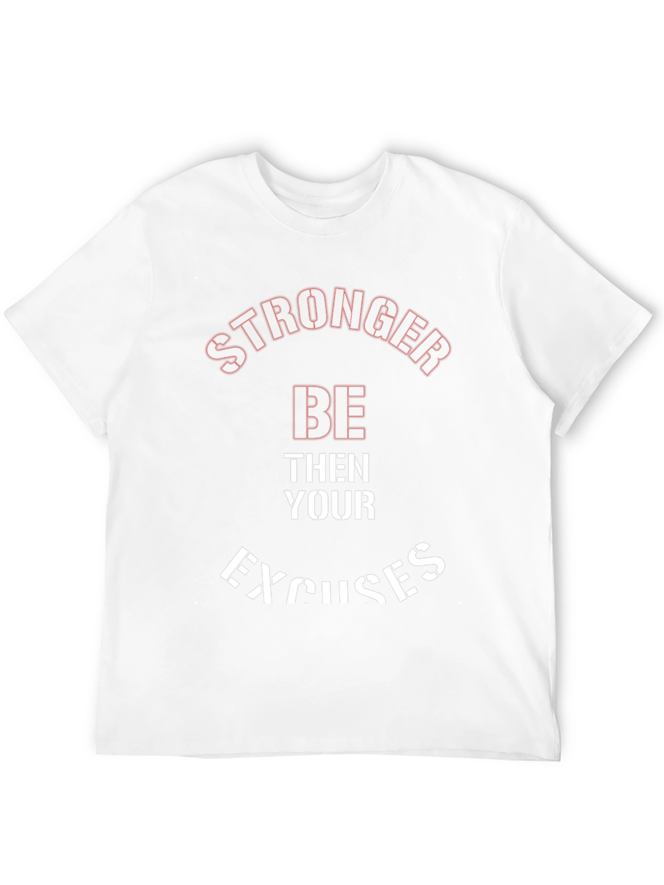Stronger Than Your Excuses Graphic Tee