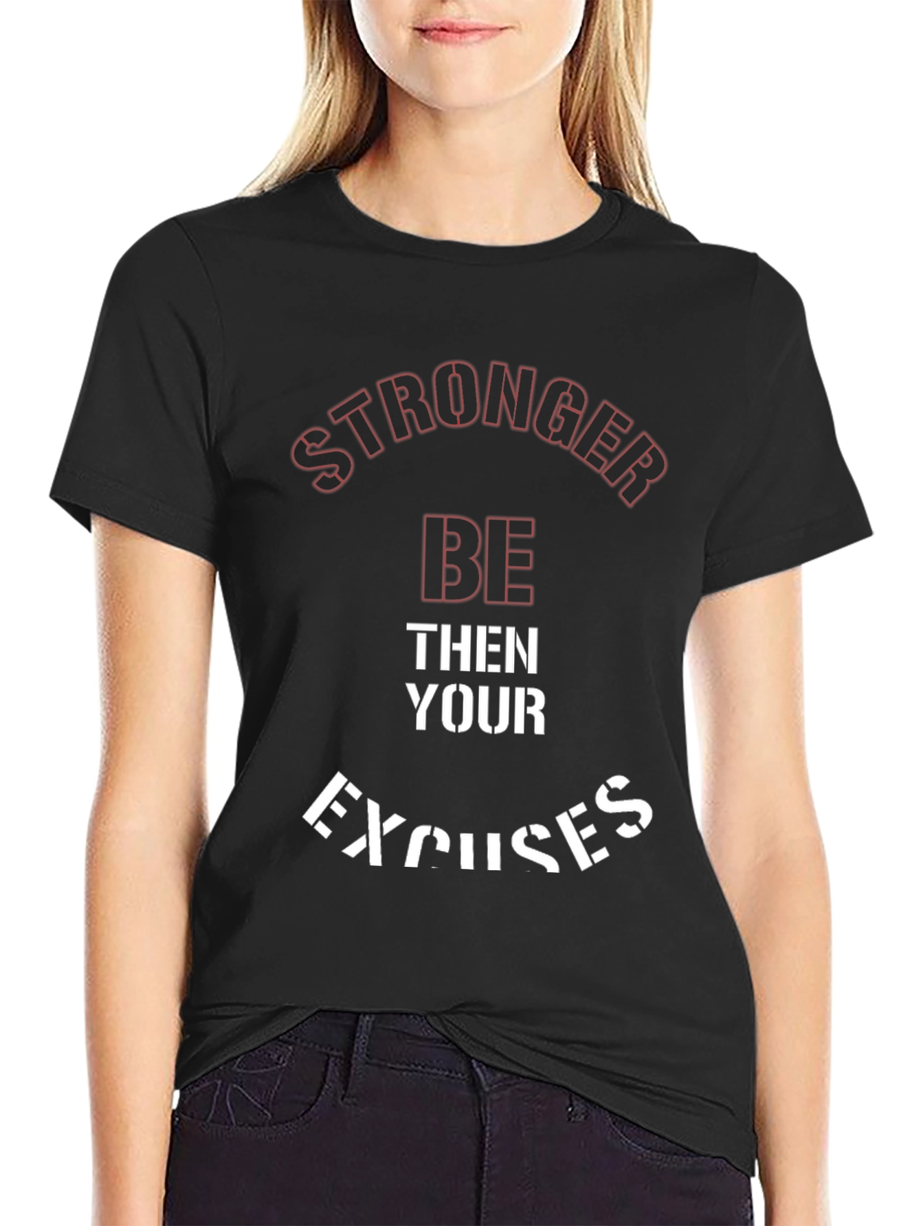 Stronger Than Your Excuses Graphic Tee