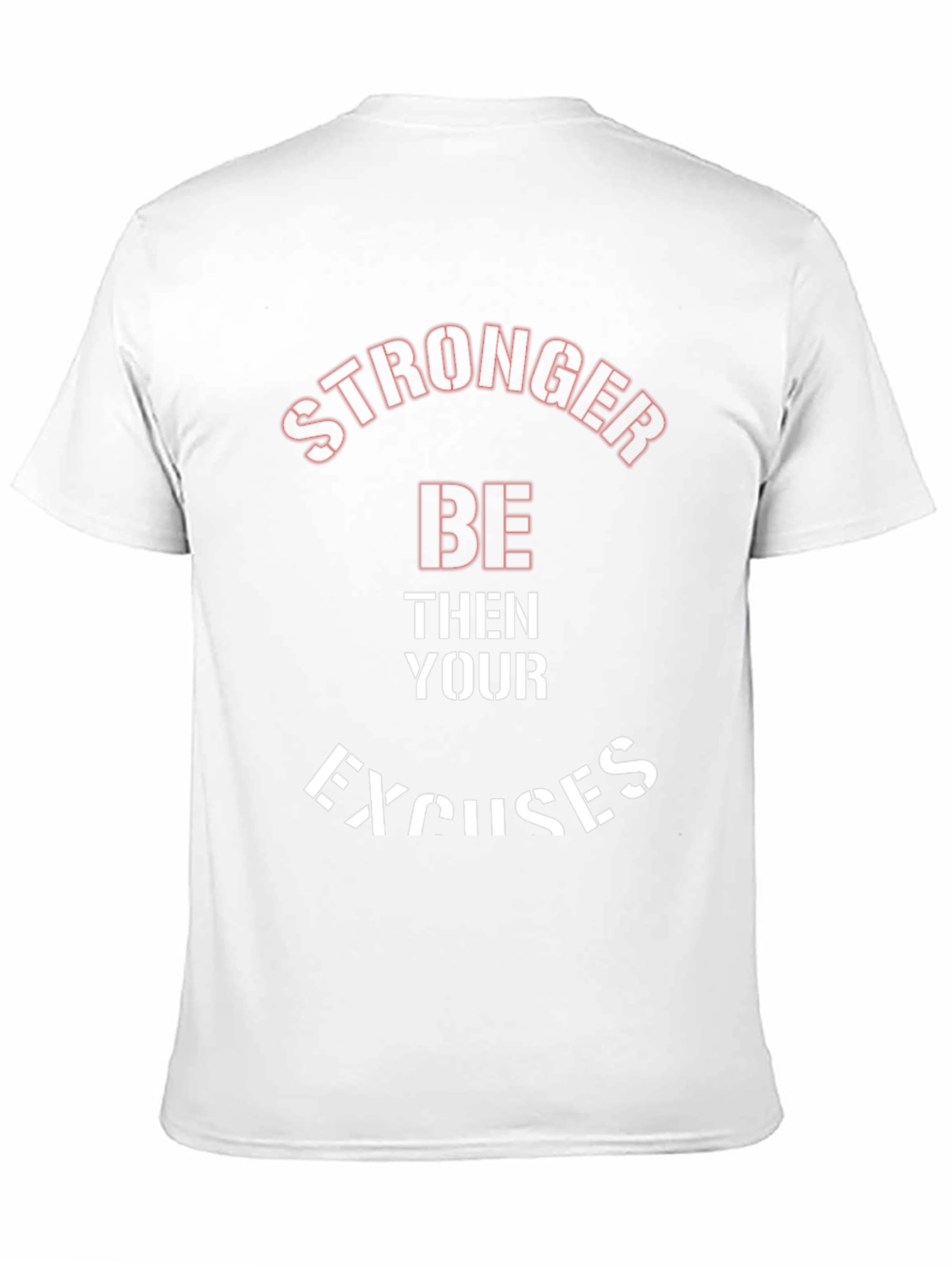 Stronger Than Your Excuses Graphic Tee