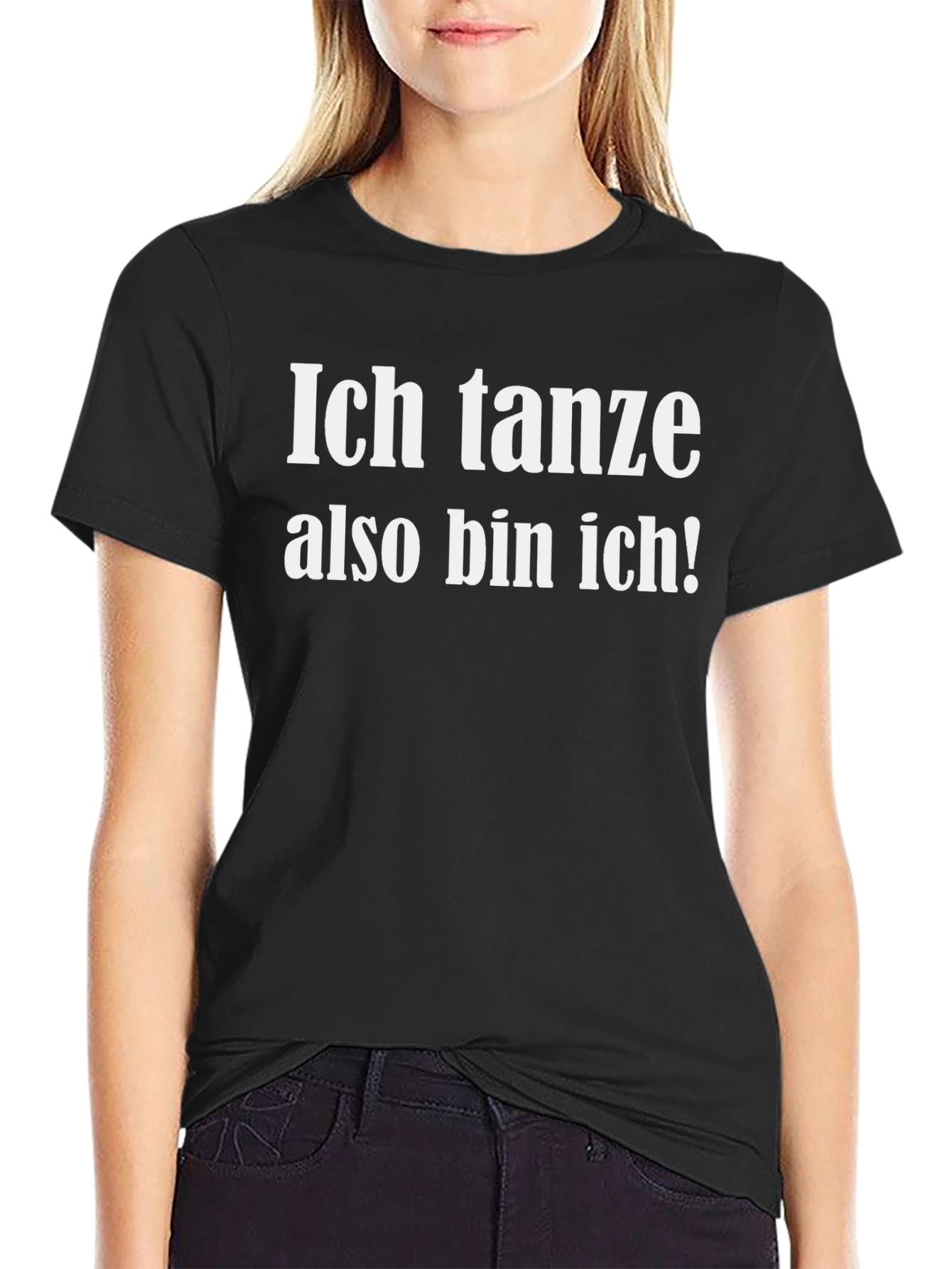 Ich Tanze Also Bin Ich! T-Shirt