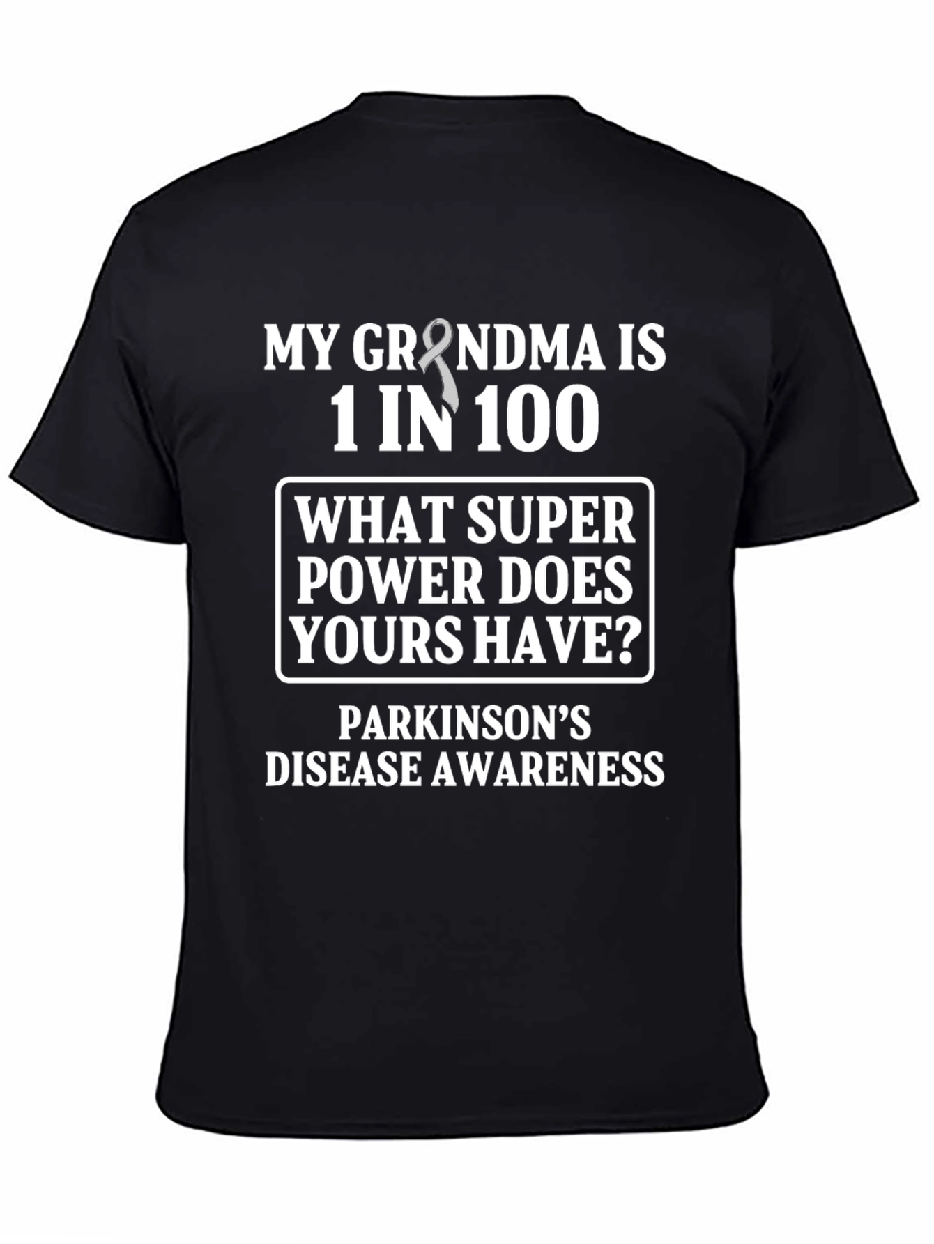 Parkinsons Awareness T-Shirt: My Grandma Is 1 in 100