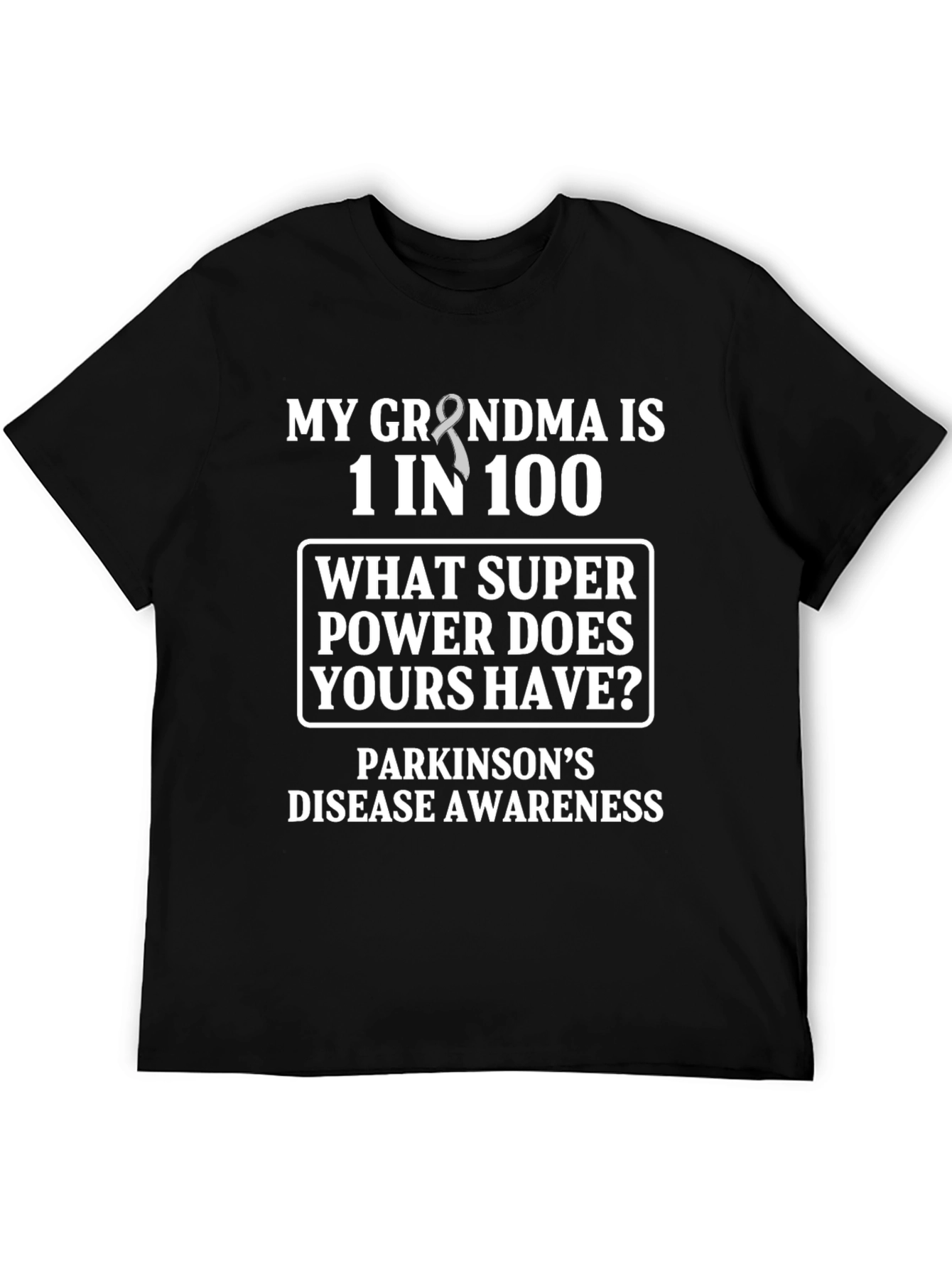 Parkinsons Awareness T-Shirt: My Grandma Is 1 in 100