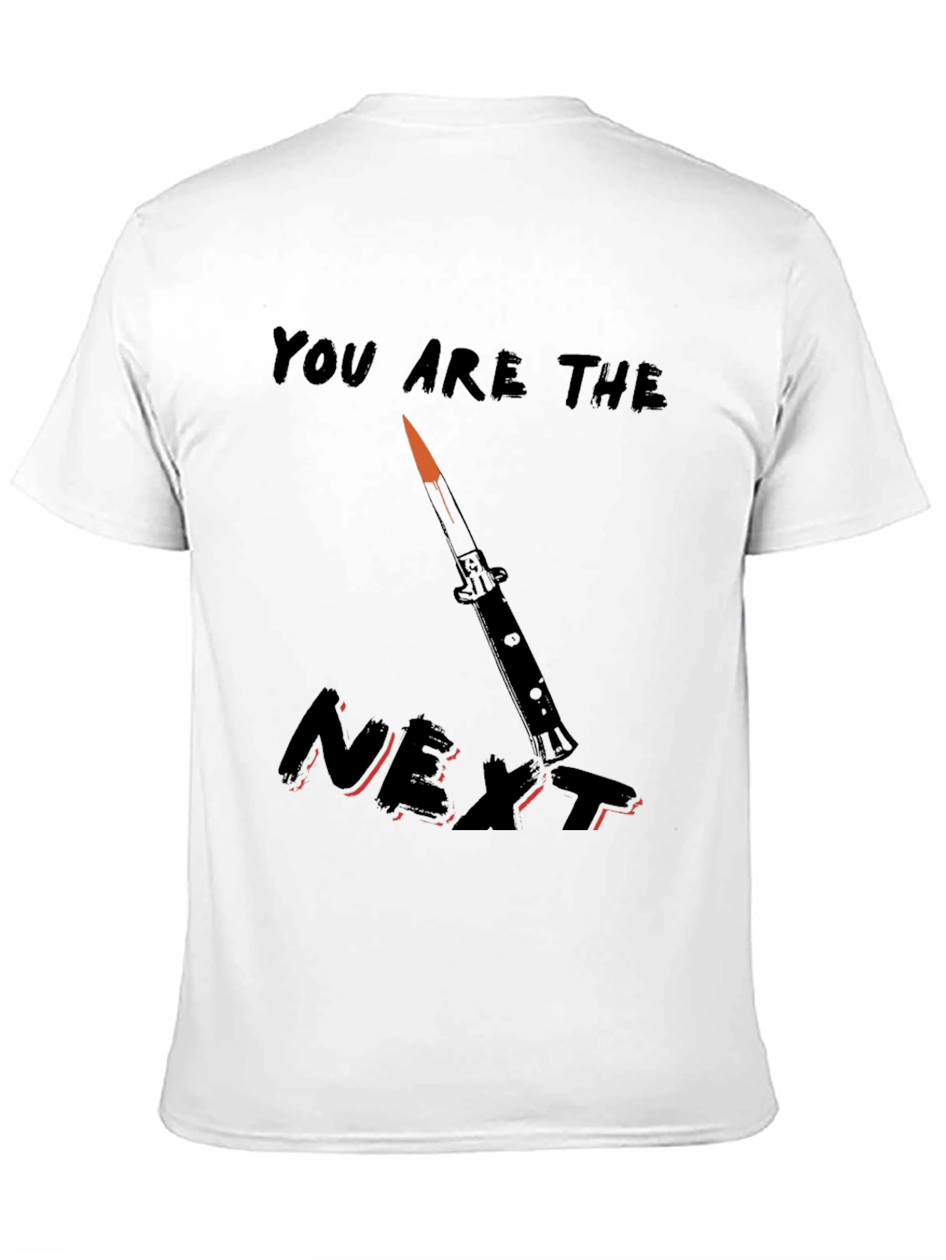 You Are The Next Knife Graphic Tee