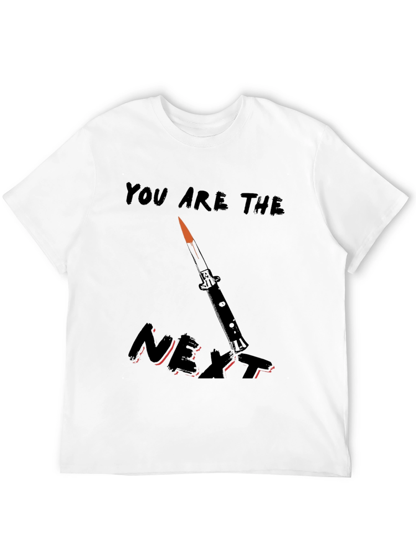 You Are The Next Knife Graphic Tee