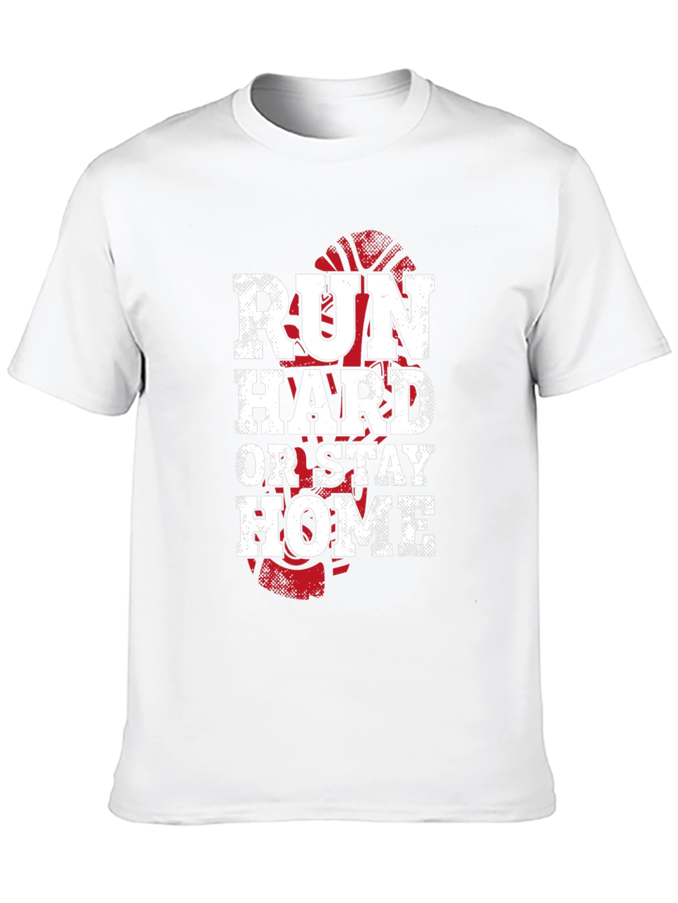Run Hard Or Stay Home Graphic Tee