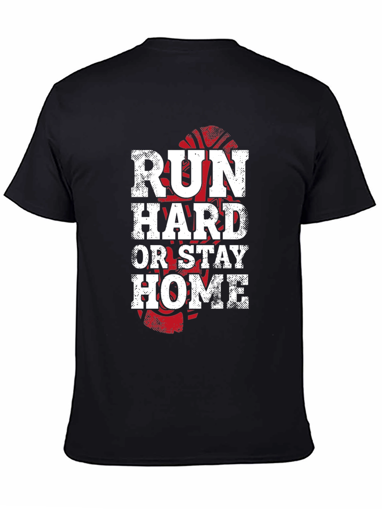 Run Hard Or Stay Home Graphic Tee