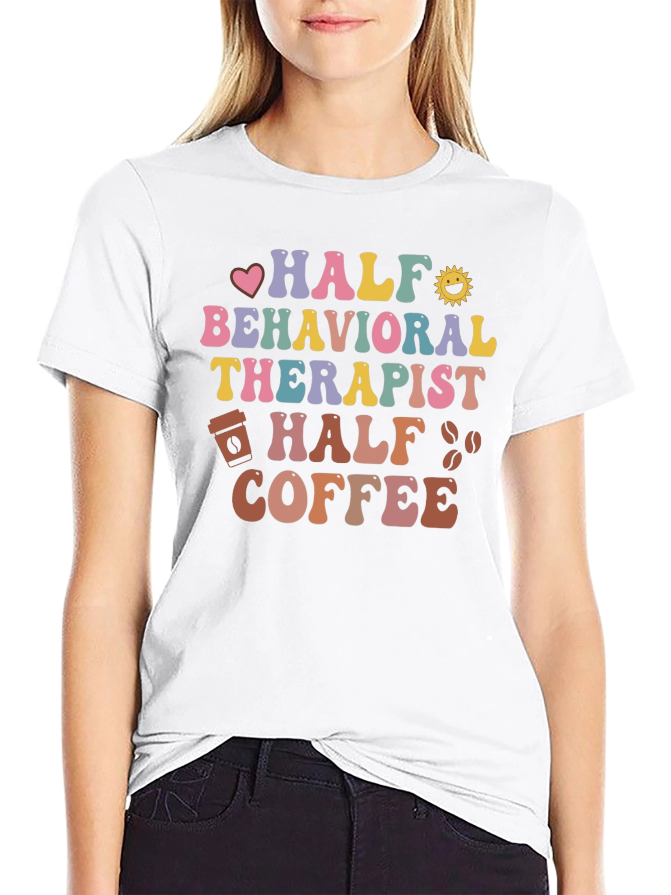 Half Behavioral Therapist Half Coffee Graphic Tee