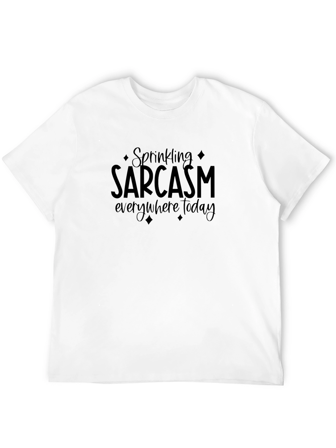 Sarcasm T-Shirt - Humor Tee - Black Cotton