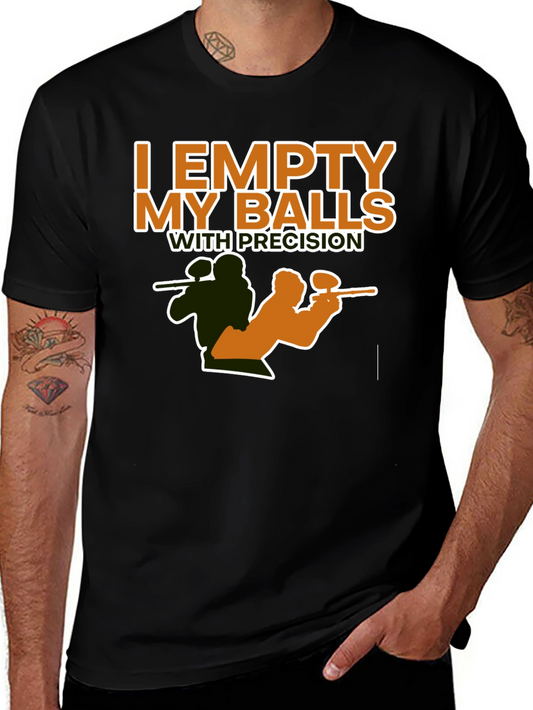 I Empty My Balls with Precision T-Shirt