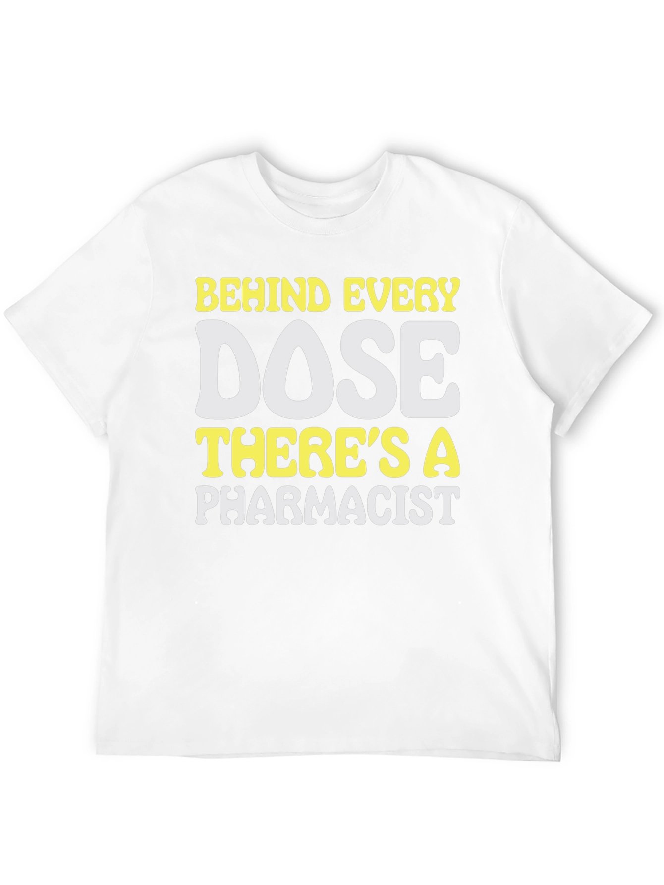 Pharmacist Dose T-Shirt - Medical Professional Apparel