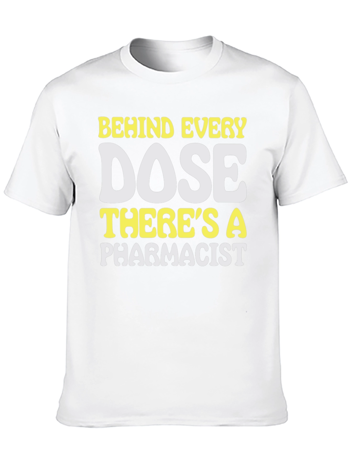 Pharmacist Dose T-Shirt - Medical Professional Apparel