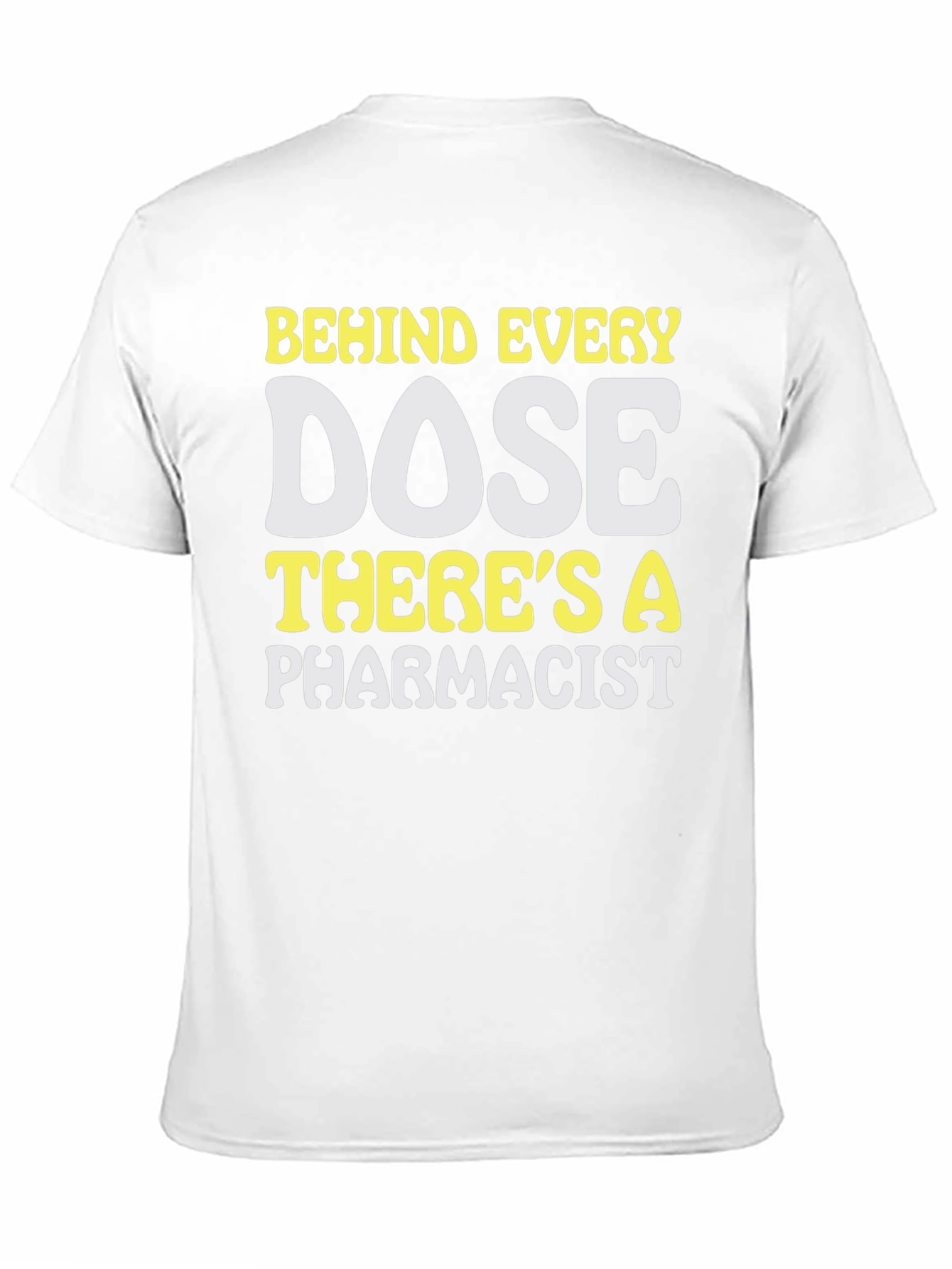 Pharmacist Dose T-Shirt - Medical Professional Apparel