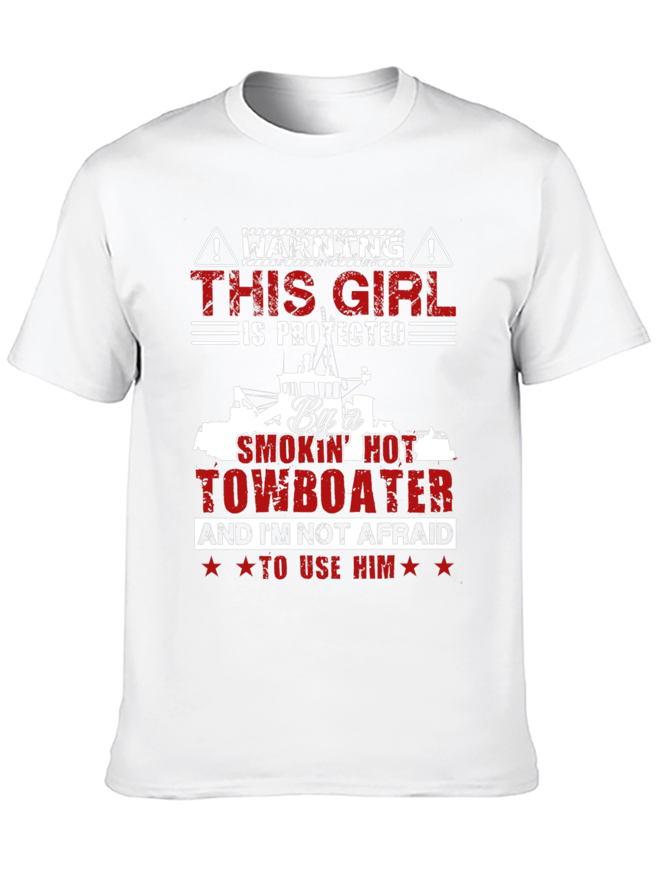 Protected by a Smokin Hot Towboater T-Shirt
