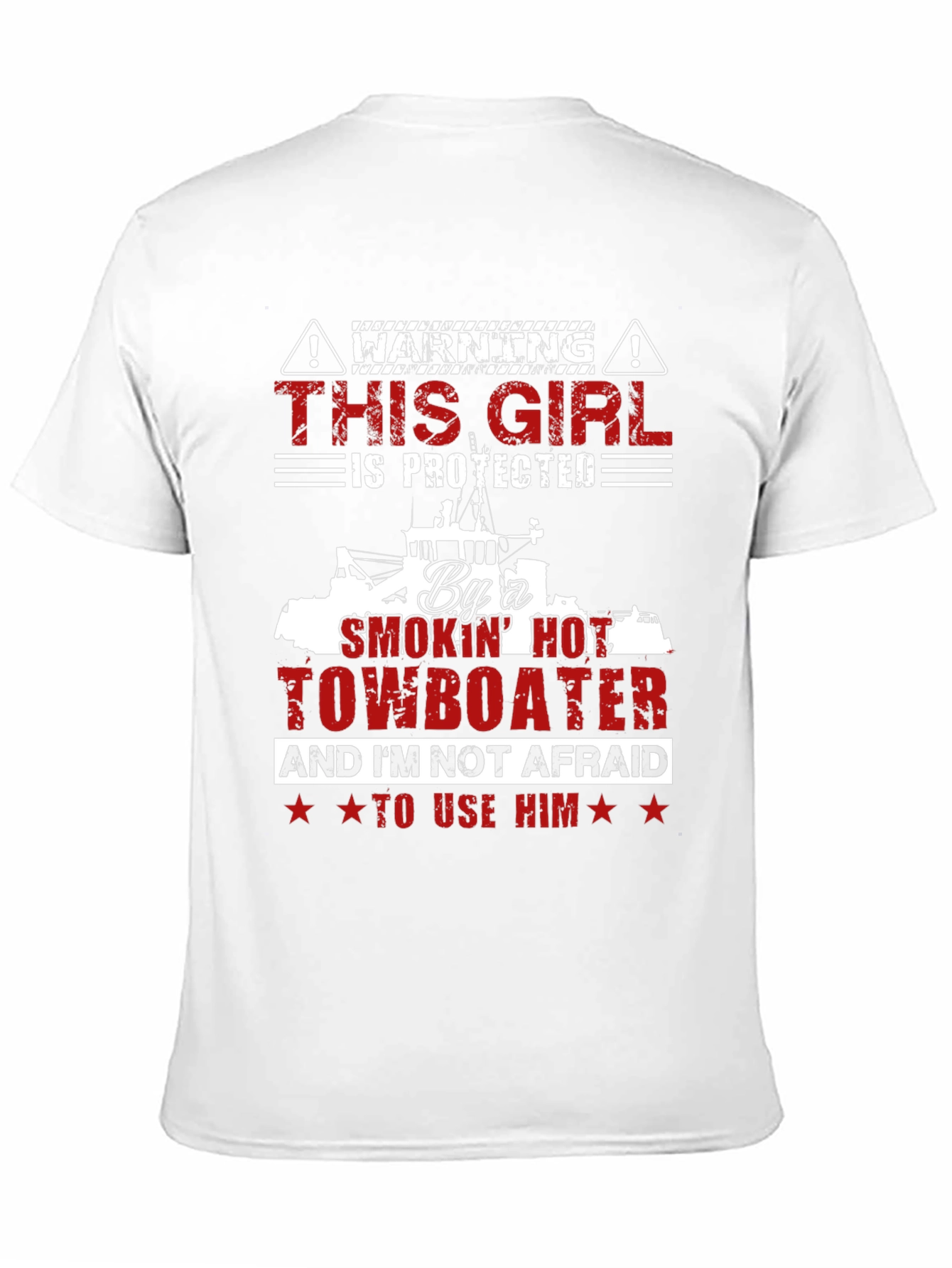 Protected by a Smokin Hot Towboater T-Shirt