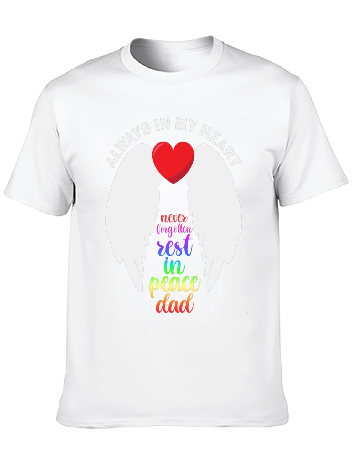 Always In My Heart Memorial T-Shirt