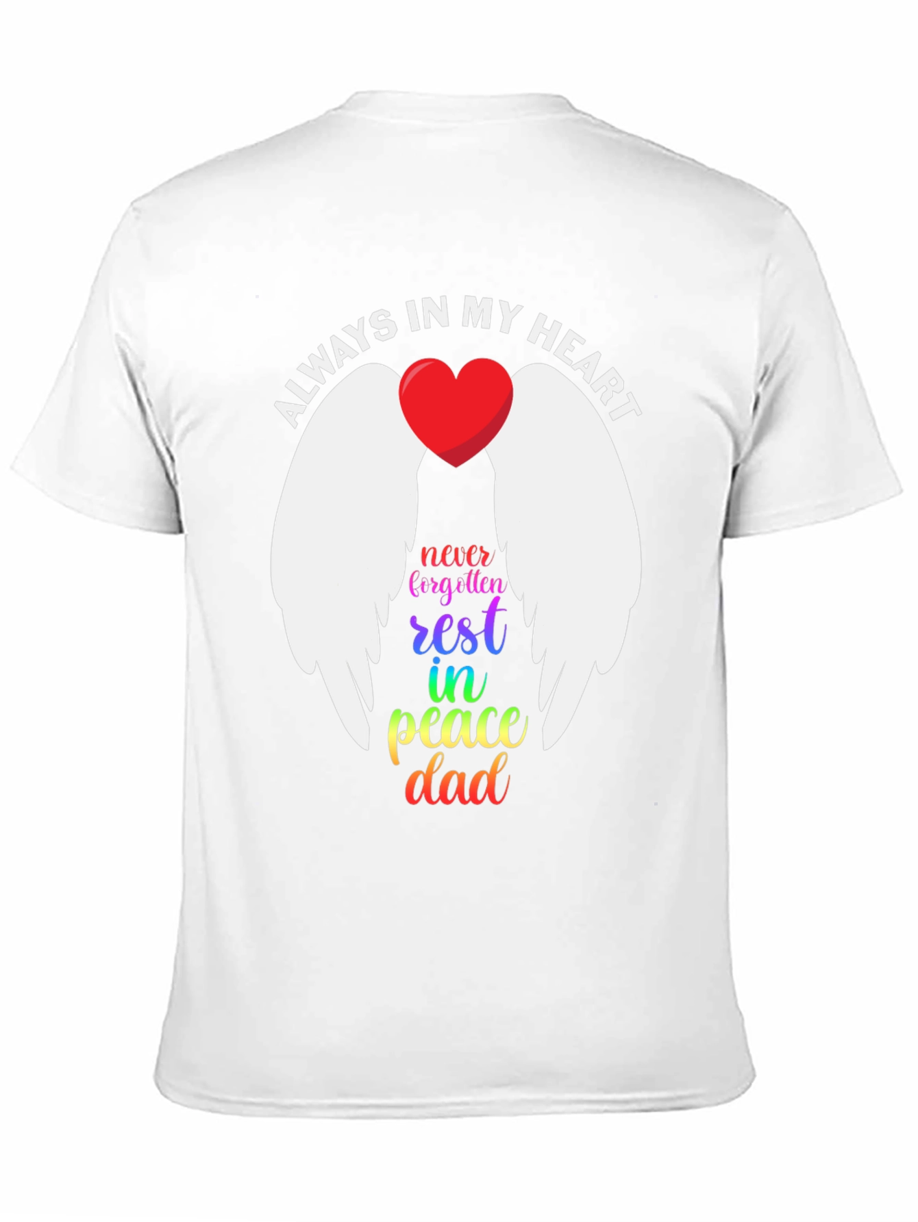 Always In My Heart Memorial T-Shirt
