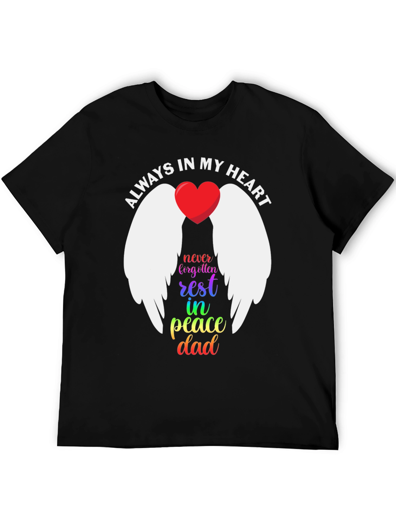 Always In My Heart Memorial T-Shirt