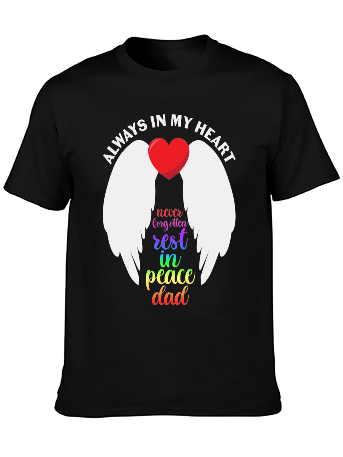 Always In My Heart Memorial T-Shirt