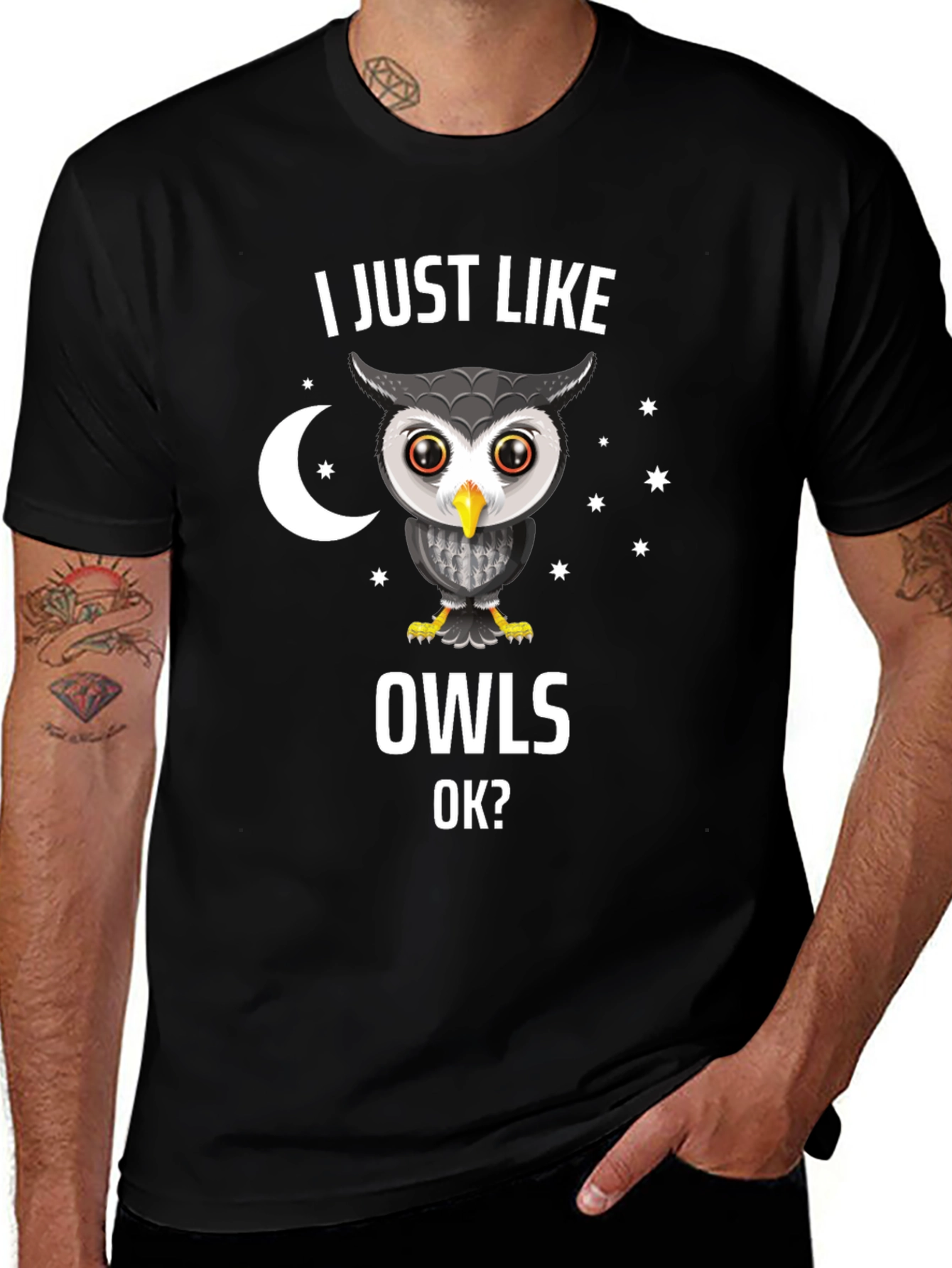 I Just Like Owls OK? Novelty T-Shirt