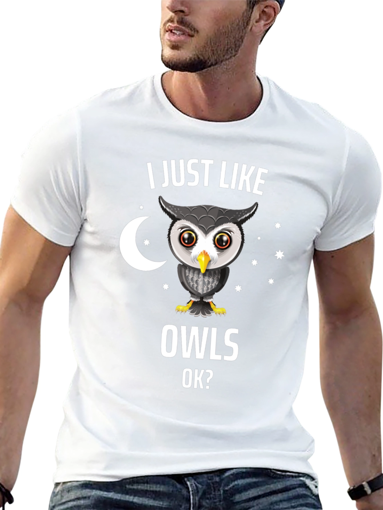 I Just Like Owls OK? Novelty T-Shirt