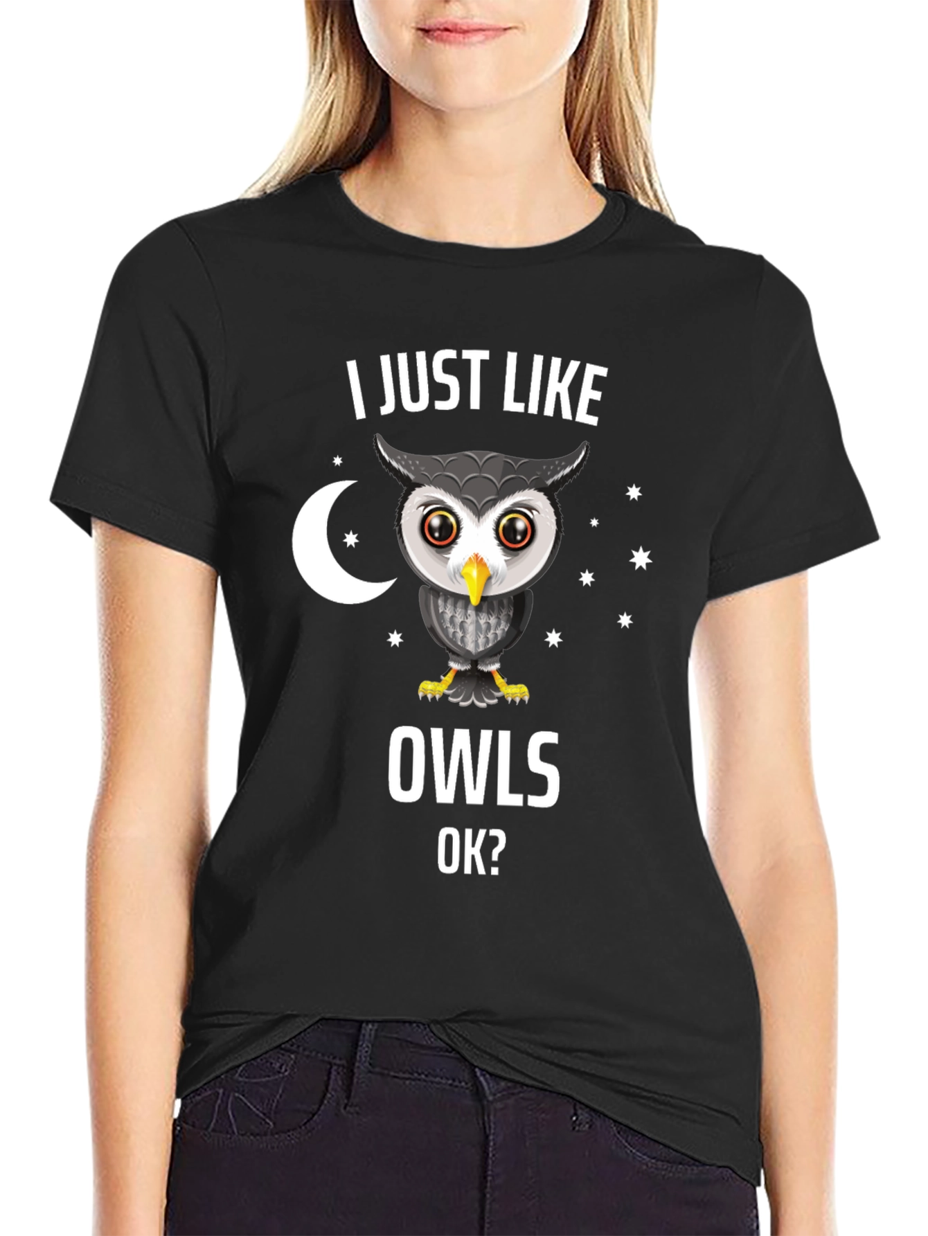 I Just Like Owls OK? Novelty T-Shirt