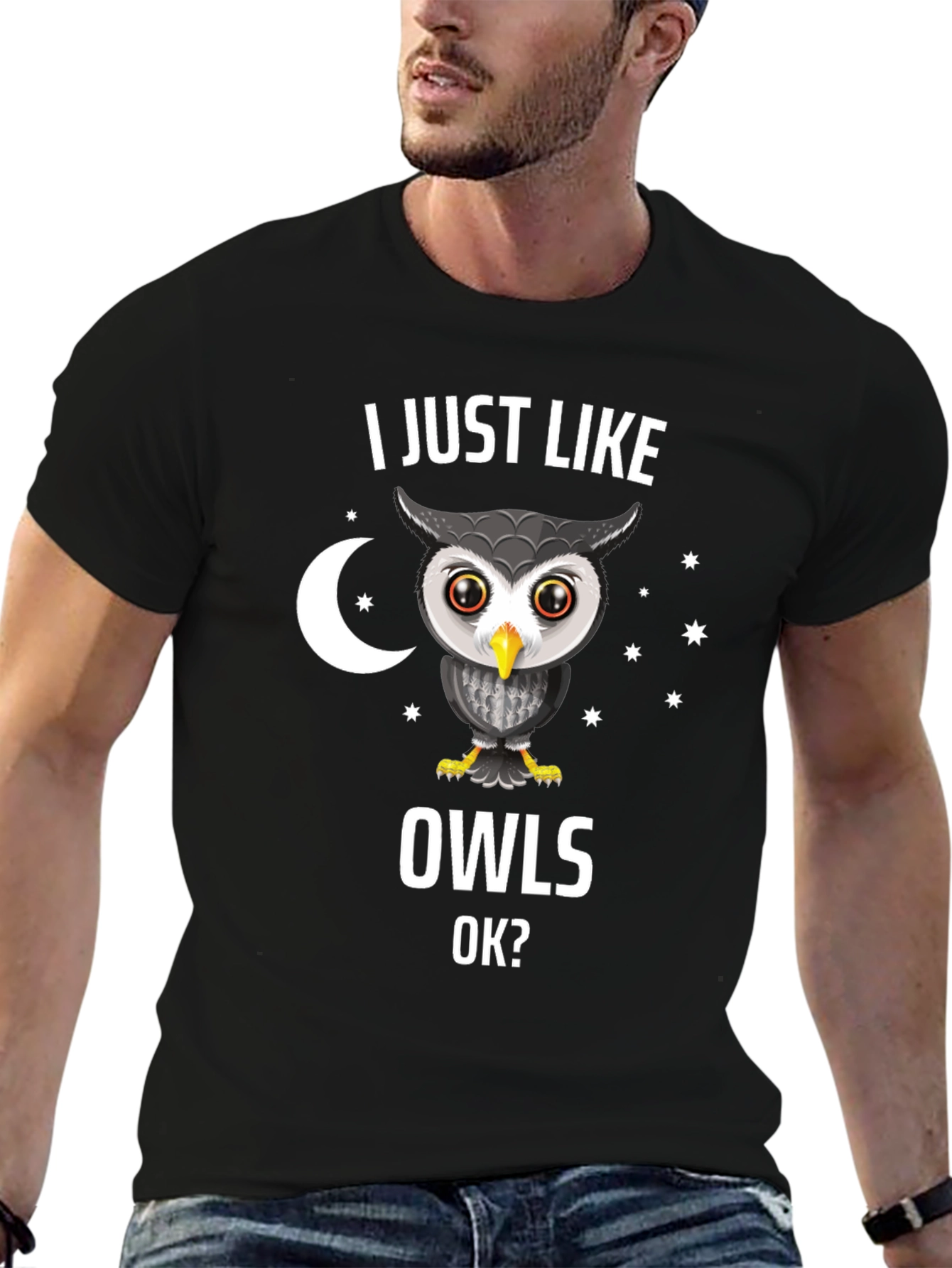 I Just Like Owls OK? Novelty T-Shirt