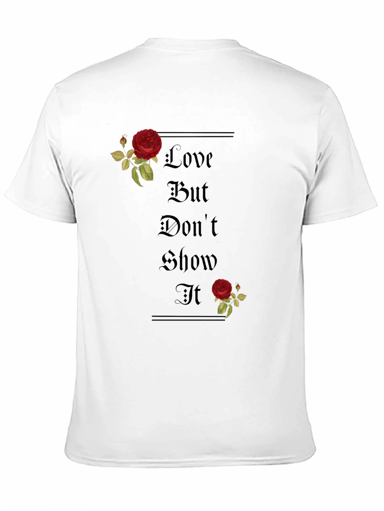 Love But Dont Show It T-Shirt