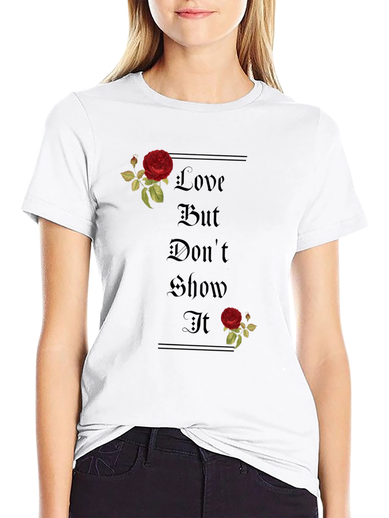 Love But Dont Show It T-Shirt