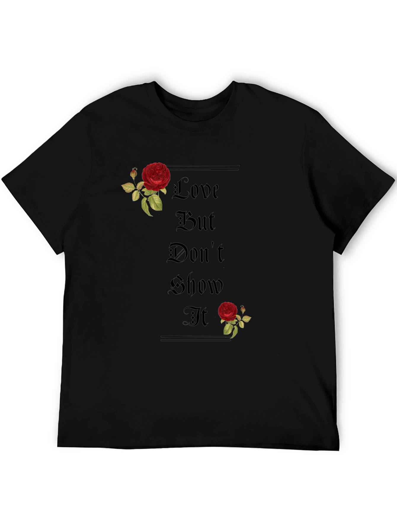Love But Dont Show It T-Shirt