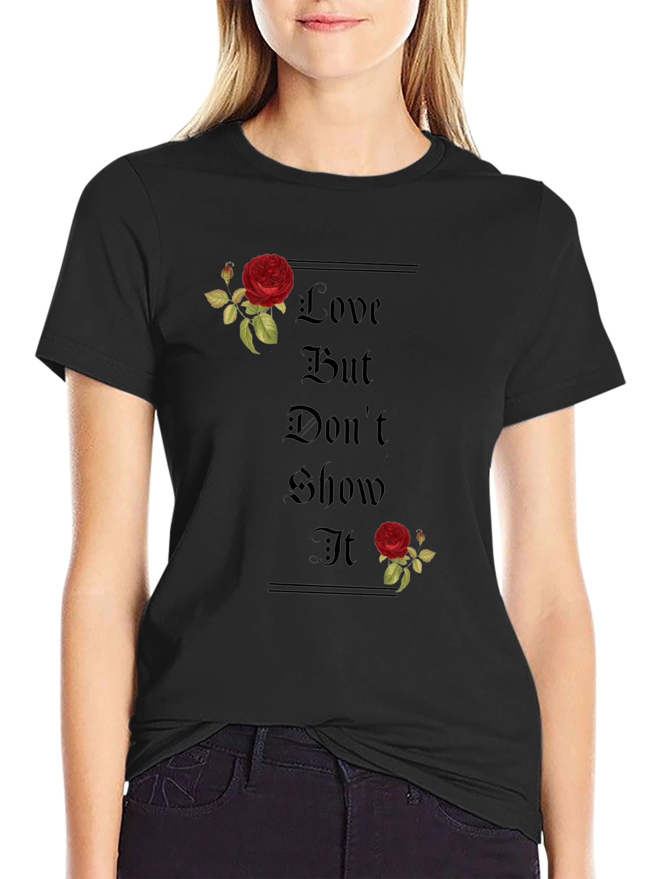 Love But Dont Show It T-Shirt