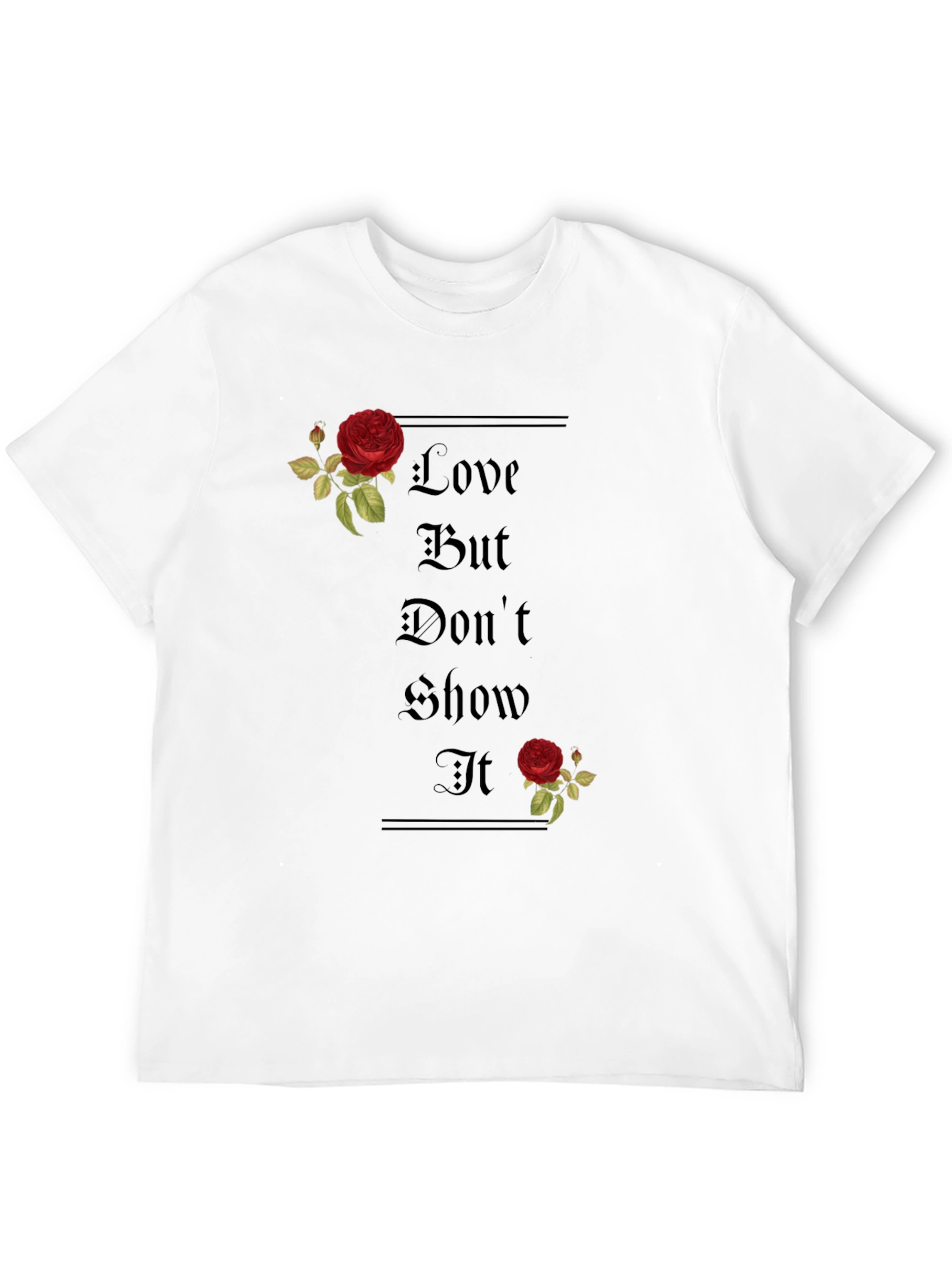 Love But Dont Show It T-Shirt