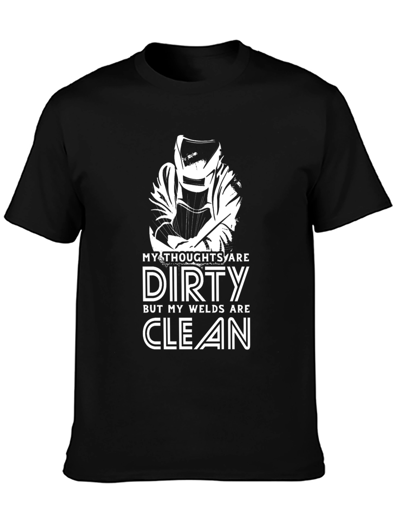 Dirty Thoughts Clean Welds Black T-Shirt