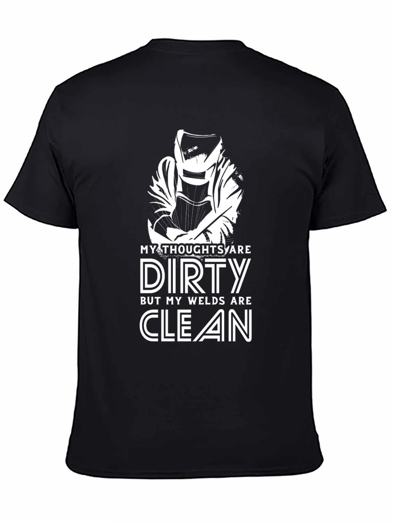 Dirty Thoughts Clean Welds Black T-Shirt