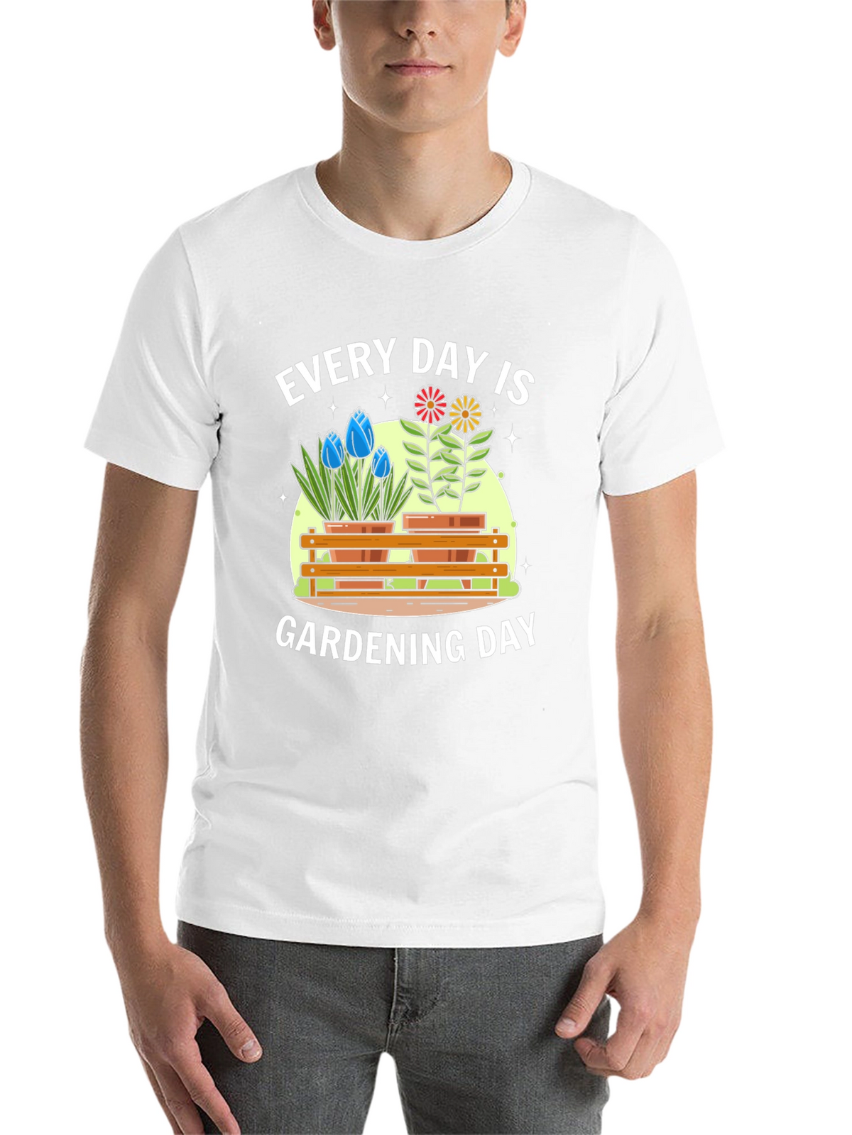 Every Day Is Gardening Day T-Shirt