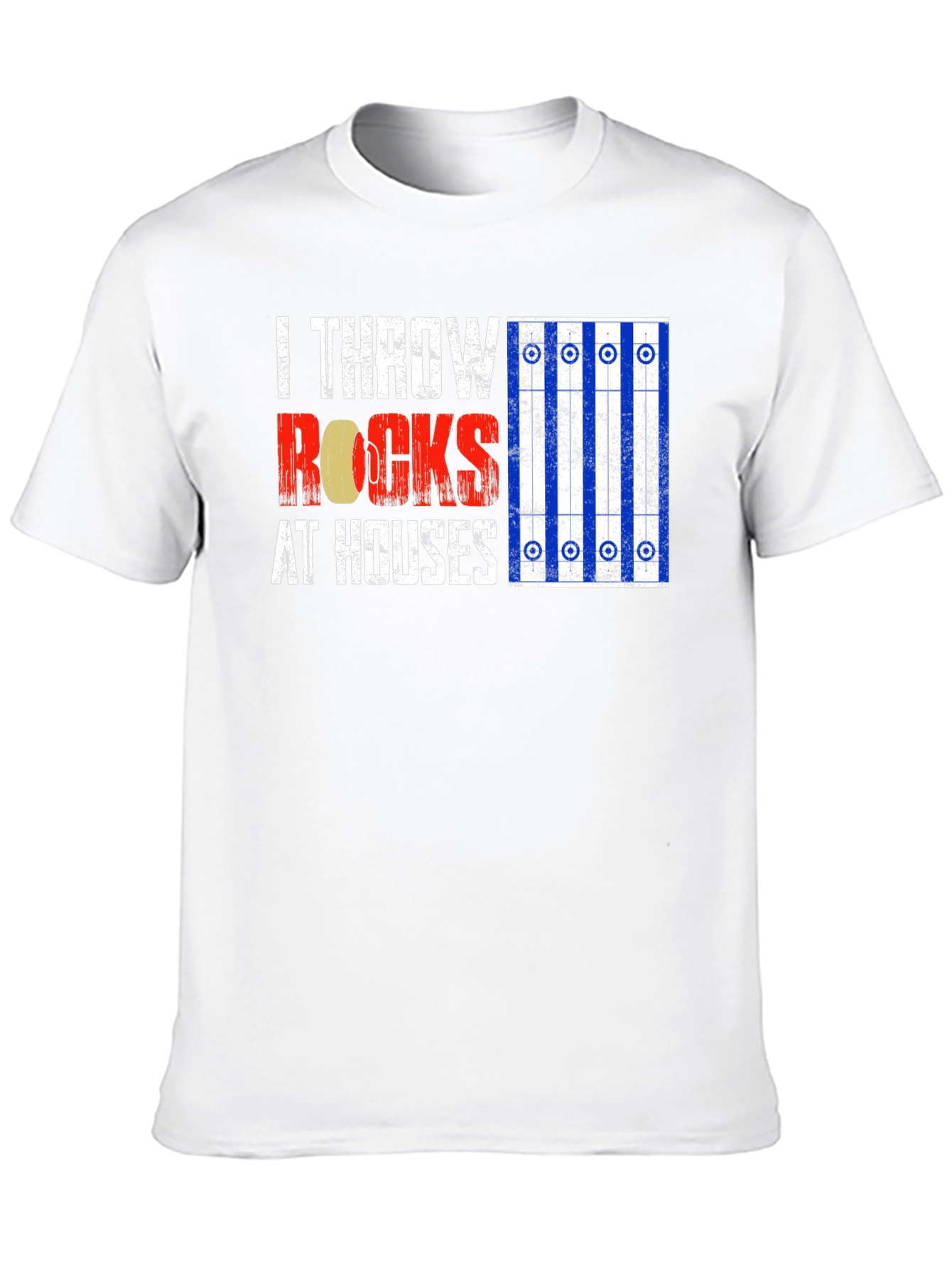 I Throw Rocks at Houses Curling T-Shirt