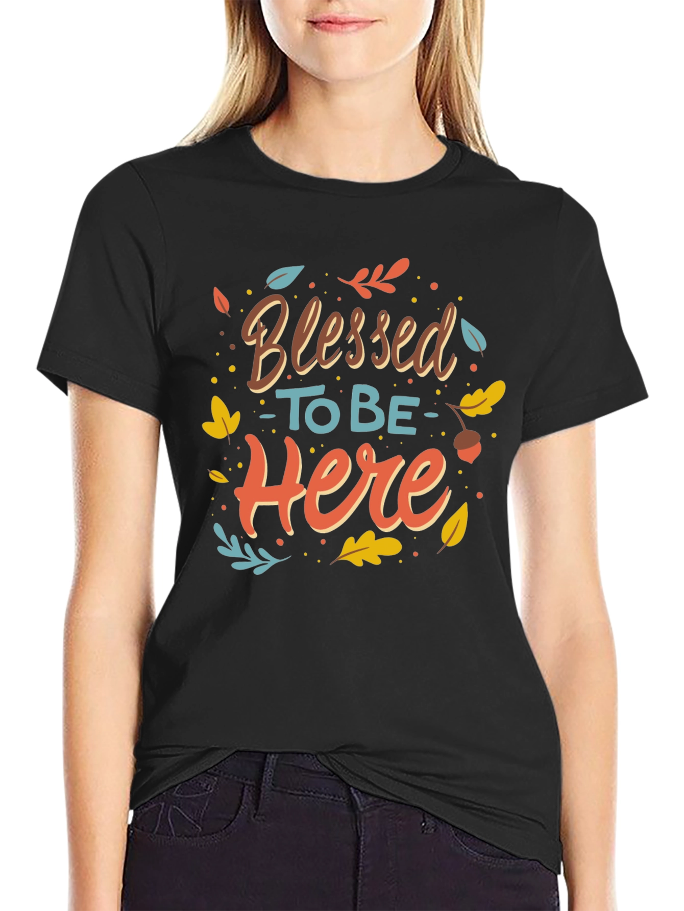 Blessed to be Here Graphic T-Shirt