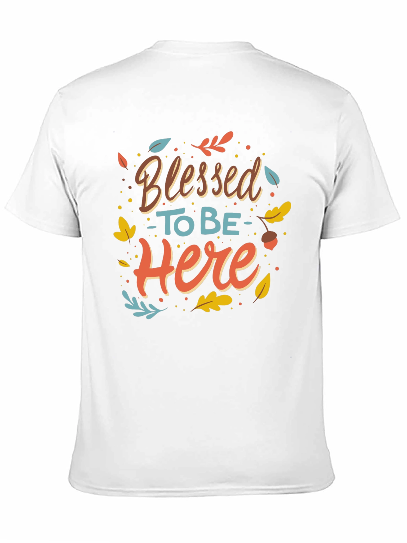 Blessed to be Here Graphic T-Shirt