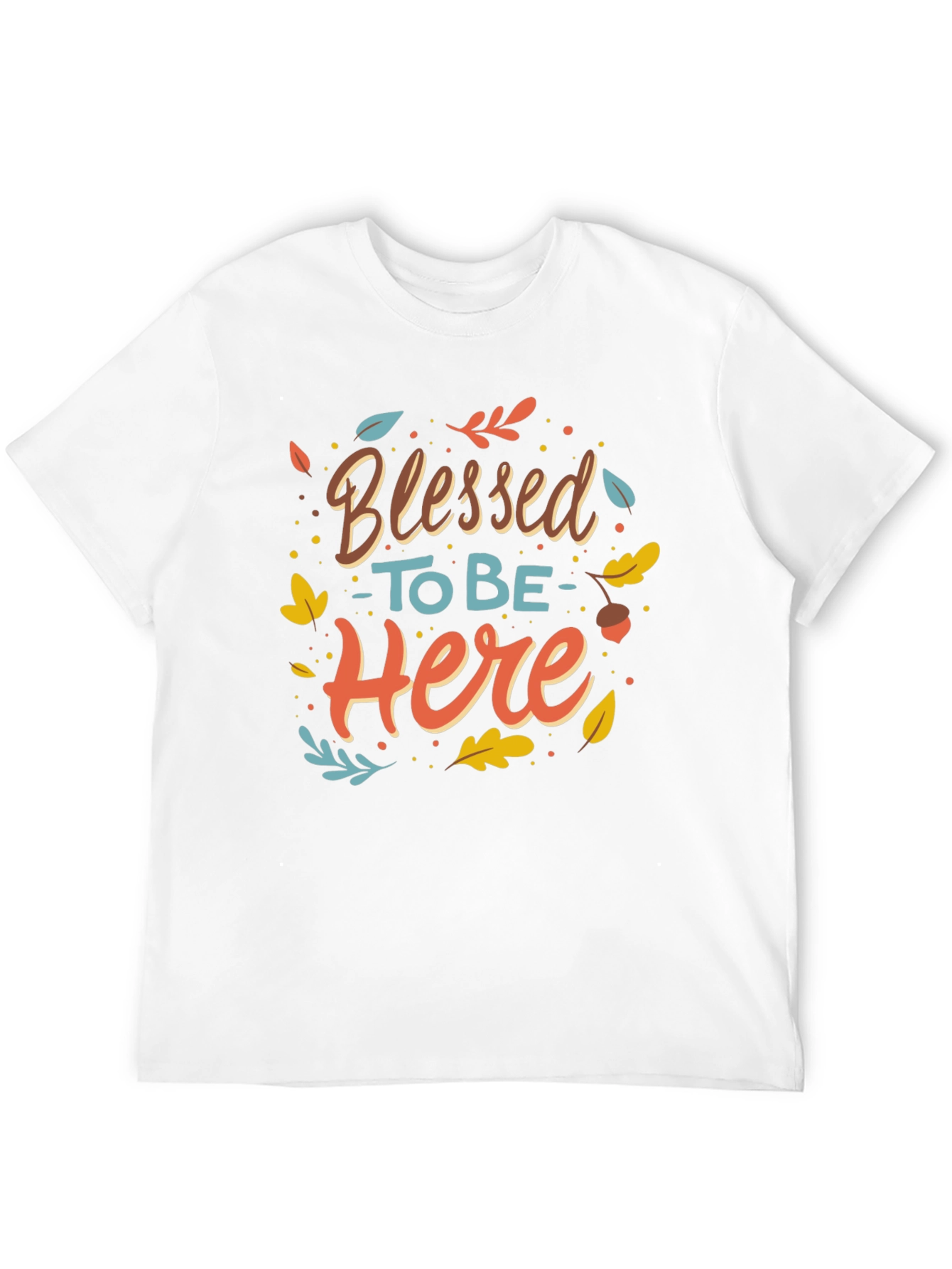 Blessed to be Here Graphic T-Shirt