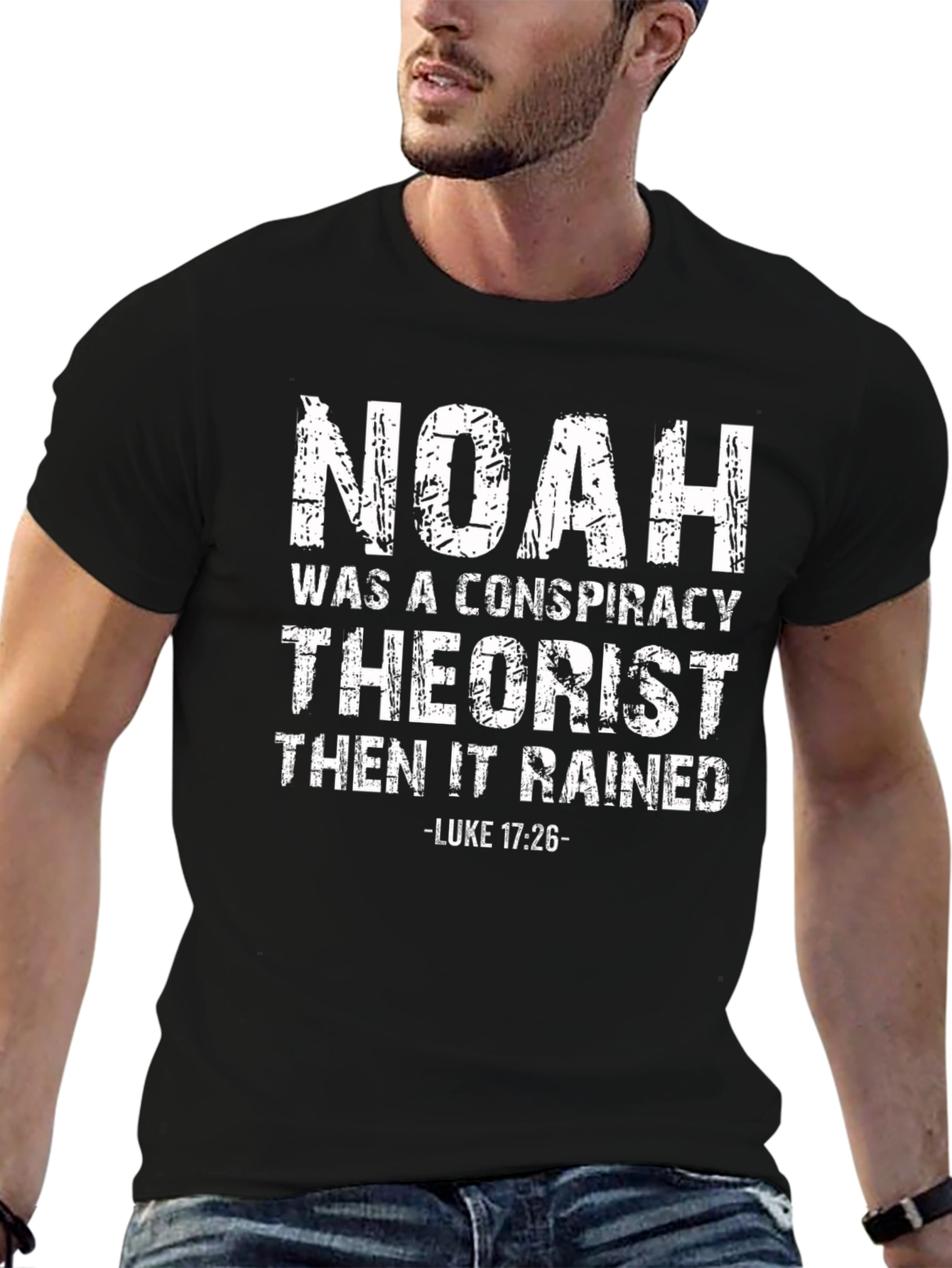 Noah Conspiracy Theorist T-Shirt - Luke 17:26