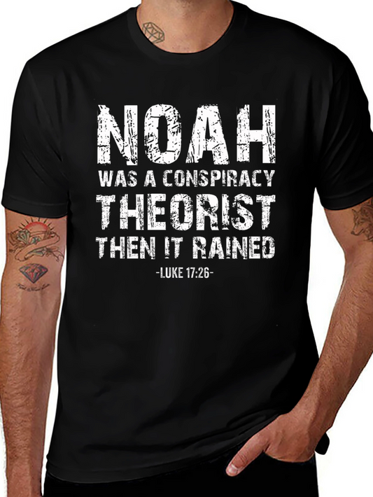 Noah Conspiracy Theorist T-Shirt - Luke 17:26