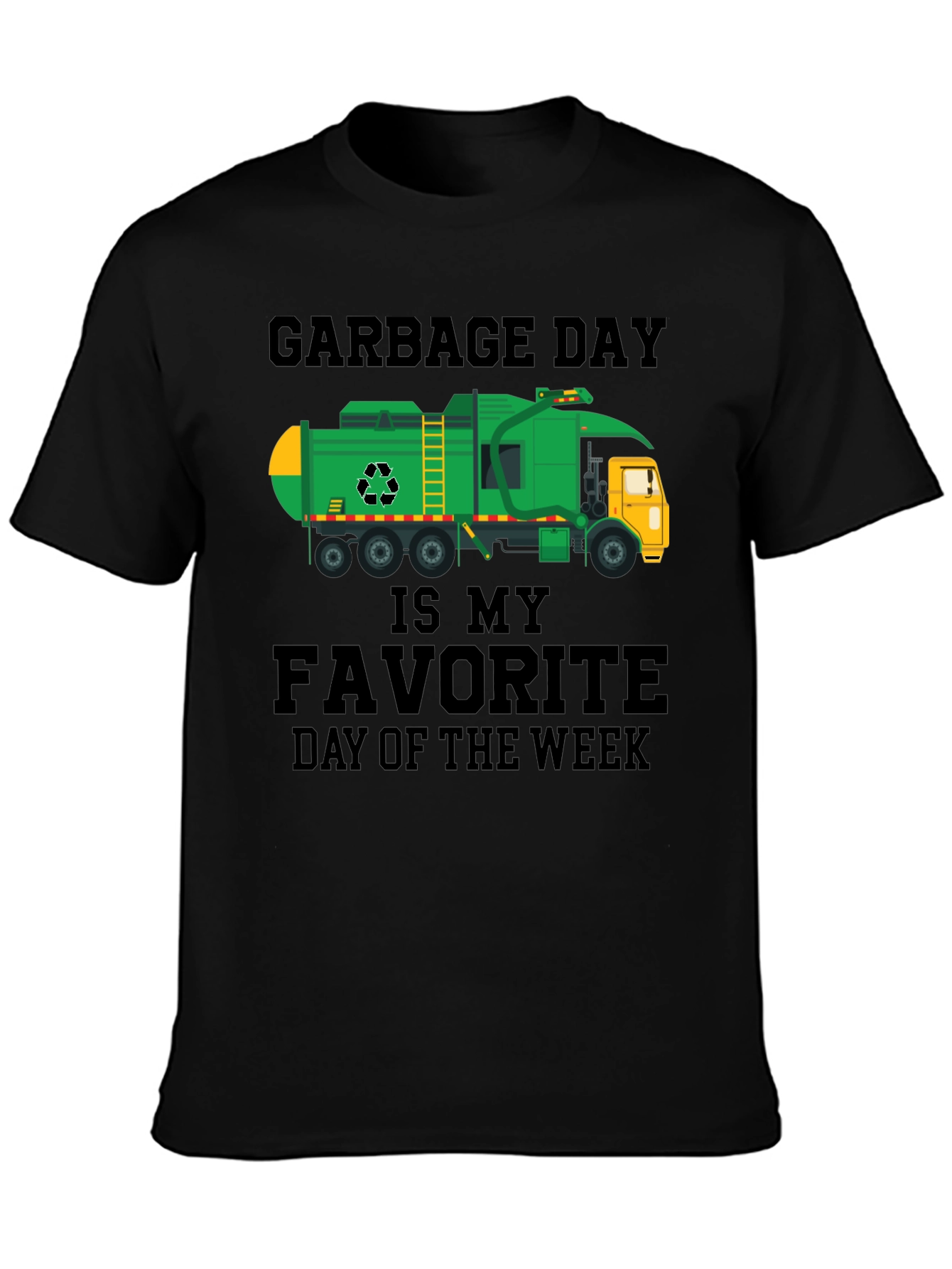 Garbage Day is My Favorite Day T-Shirt