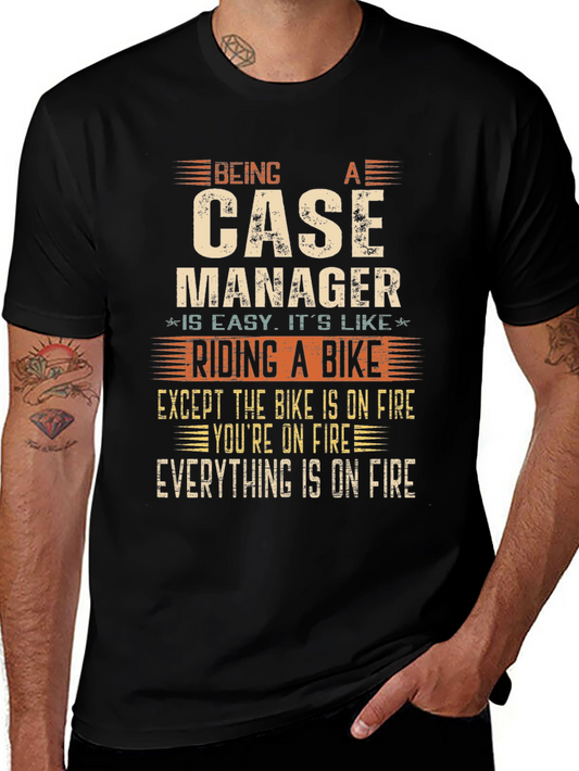 Case Manager Funny T-Shirt - On Fire Edition