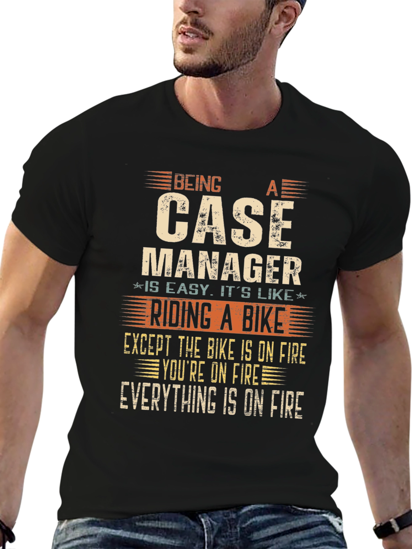 Case Manager Funny T-Shirt - On Fire Edition