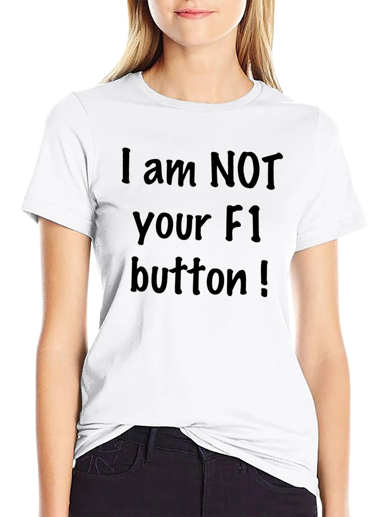 I am NOT Your F1 Button T-Shirt