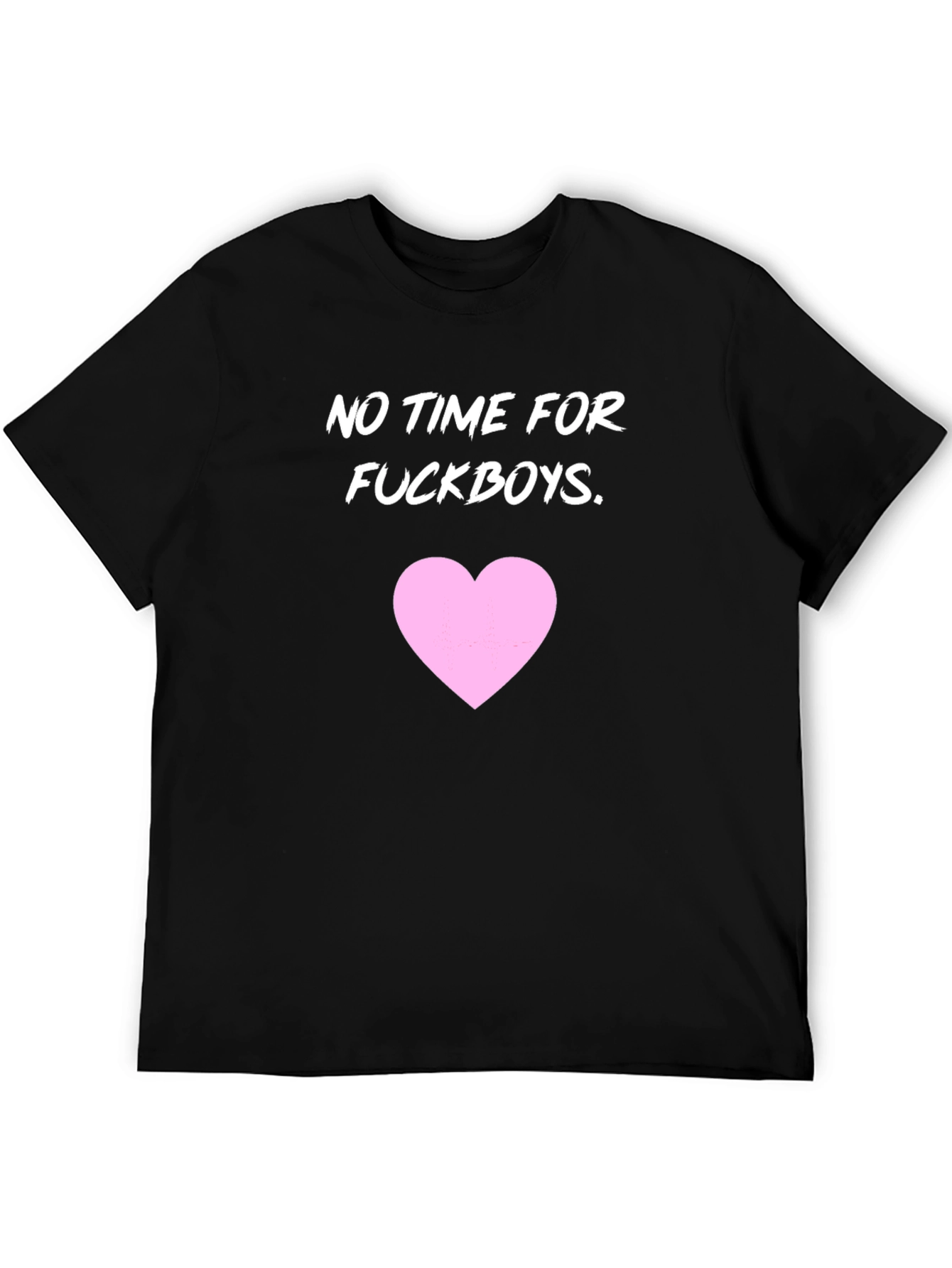 No Time For Fuckboys T-Shirt