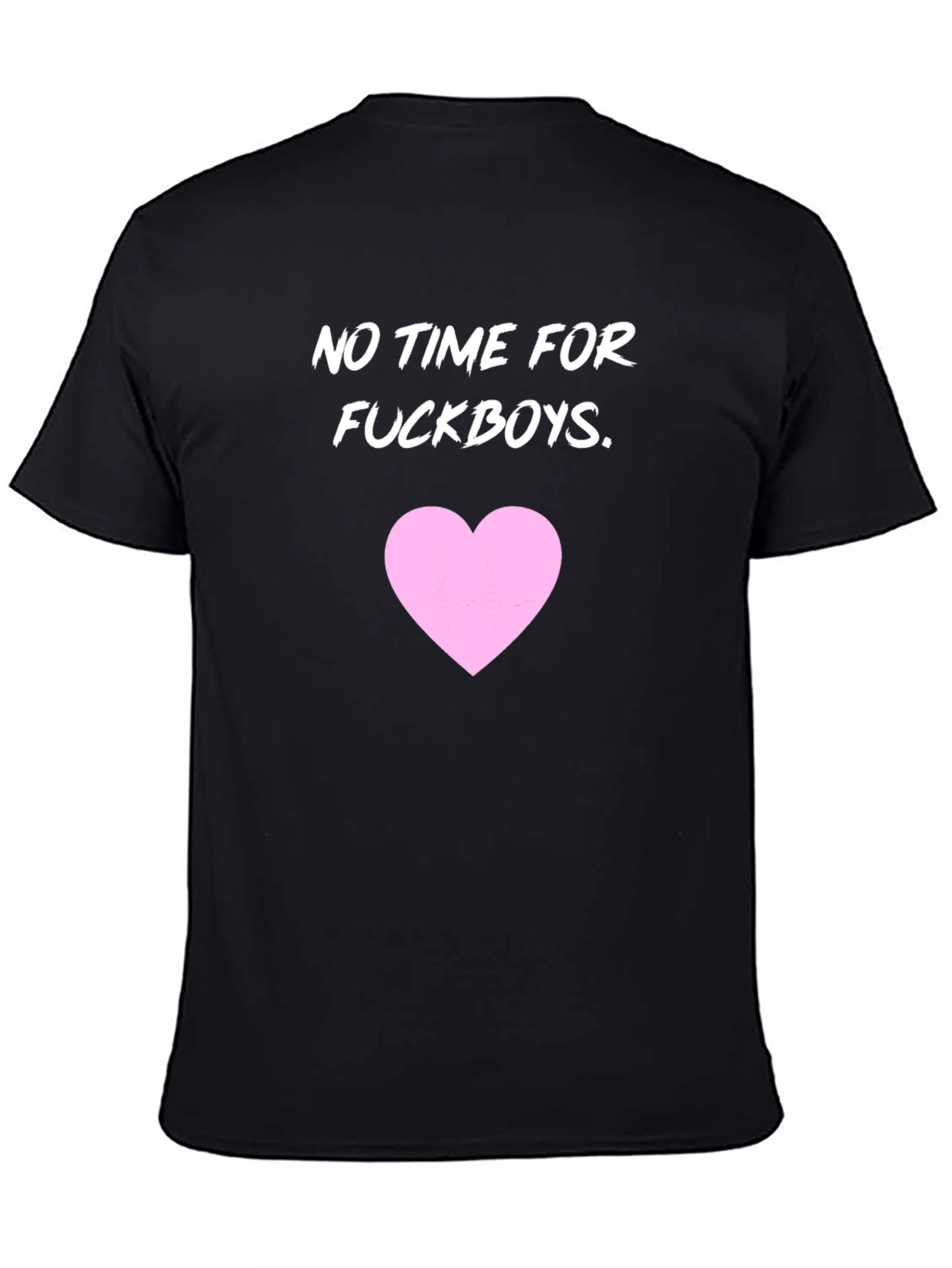 No Time For Fuckboys T-Shirt