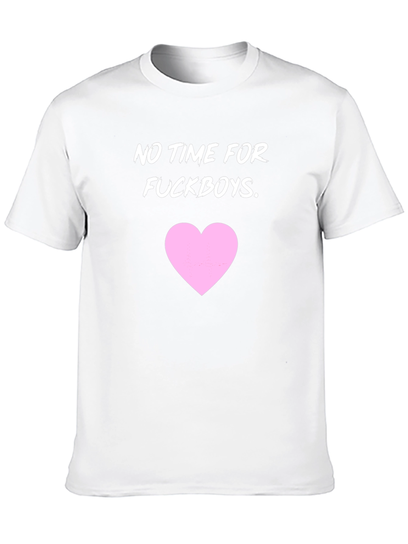 No Time For Fuckboys T-Shirt