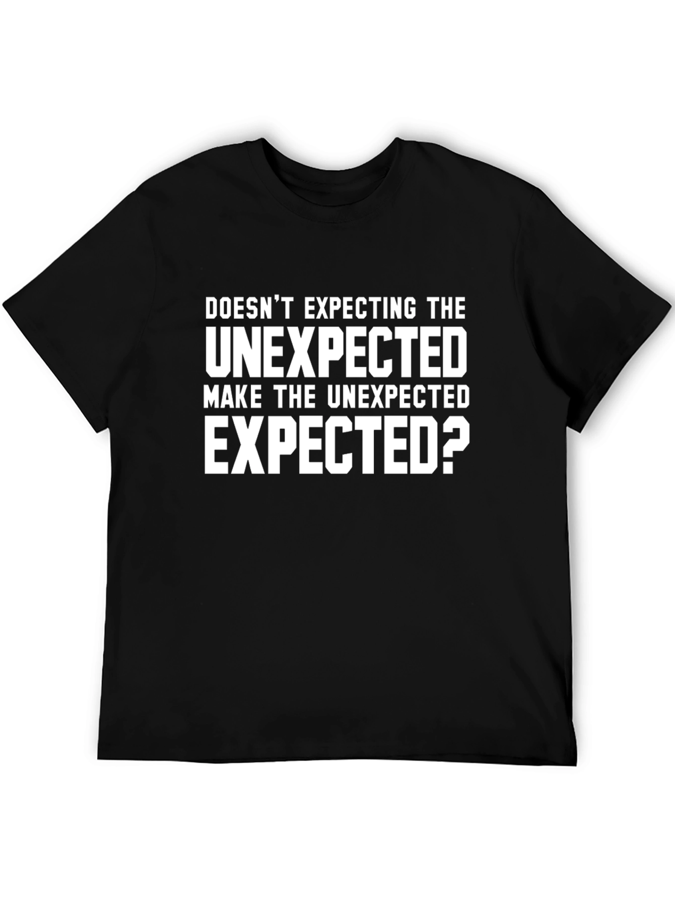 Unexpected Funny T-Shirt